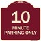 Signmission 10 Minute Parking Only Heavy-Gauge Aluminum Architectural Sign, 18" x 18", BU-1818-23413 A-DES-BU-1818-23413 - alternate 1